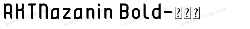 RKTNazanin Bold字体转换